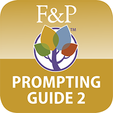 Learn more aboutFountas & Pinnell Prompting Guide, Part 2 for Comprehension App