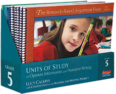 Units of Study in Opinion, Information, and Narrative Writing, Grade 5