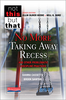 Learn more aboutNo More Taking Away Recess and Other Problematic Discipline Practices