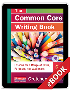 Learn more aboutThe Common Core Writing Book, 6-8 (eBook)