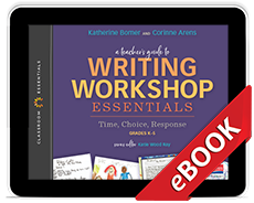 Learn more aboutA Teacher's Guide to Writing Workshop Essentials: Time, Choice, Response (eBook)