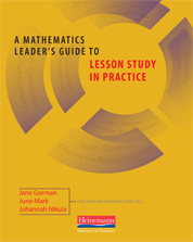 Learn more aboutA Mathematics Leader's Guide to Lesson Study in Practice