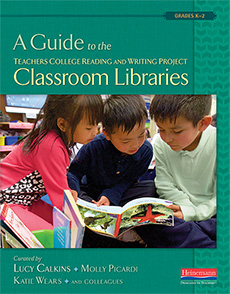Link to A Guide to the Teachers College Reading and Writing Project ClassroomLibraries: Primary Grades