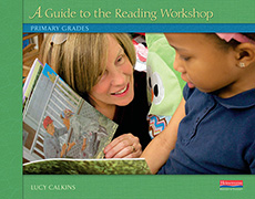 A Guide to the Reading Workshop: Primary Grades